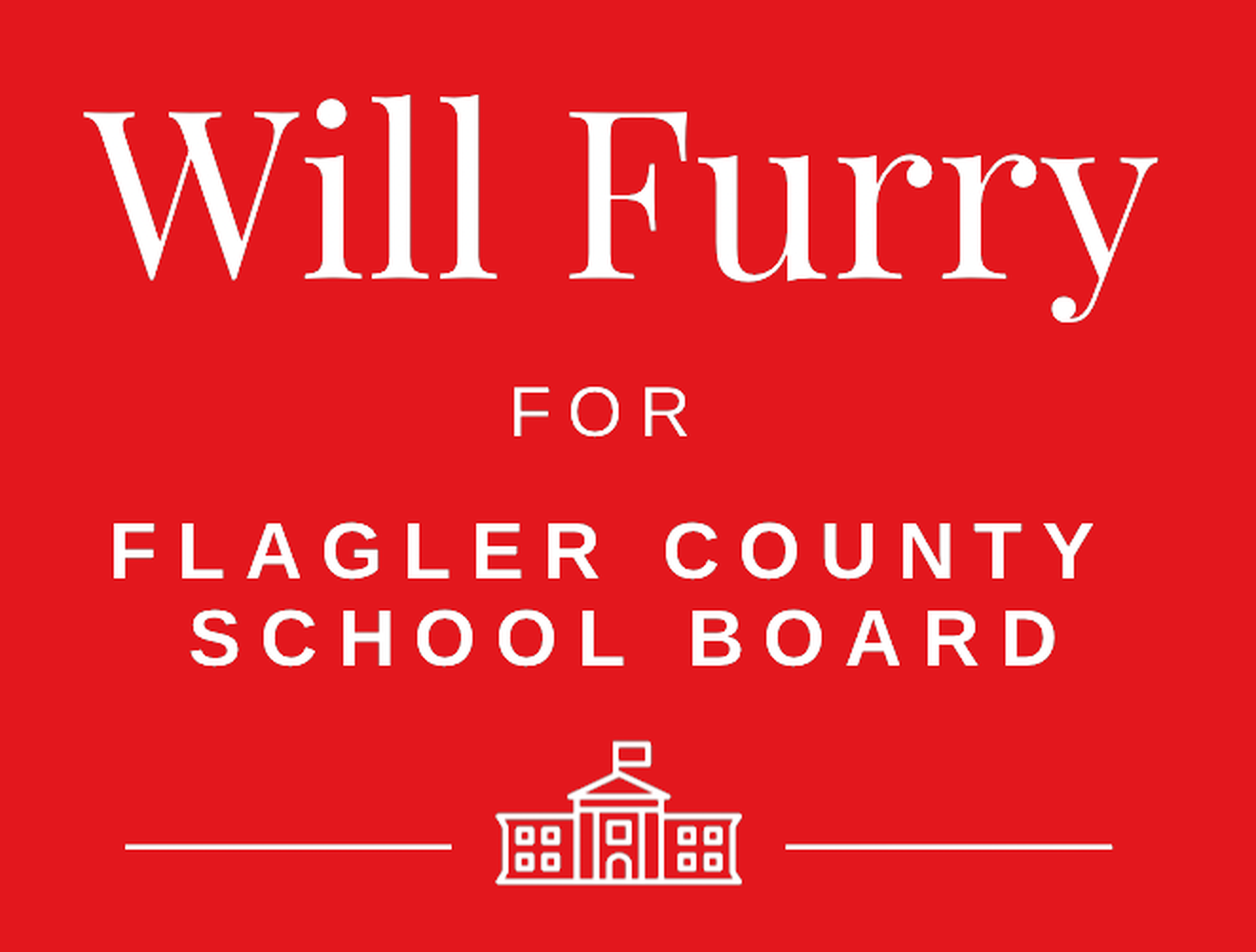 Will Furry For Flagler School Board